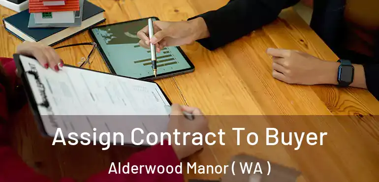  Assign Contract To Buyer Alderwood Manor ( WA )
