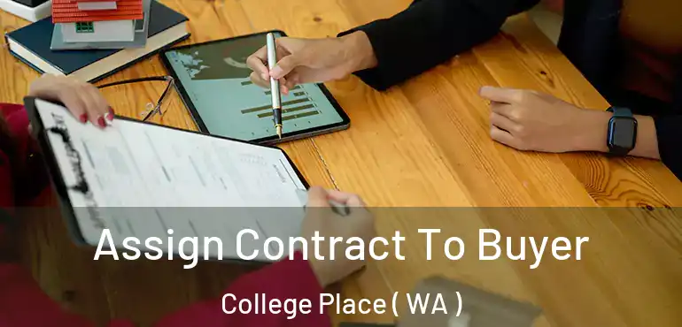  Assign Contract To Buyer College Place ( WA )