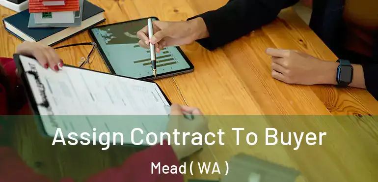  Assign Contract To Buyer Mead ( WA )