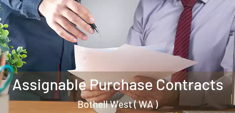  Assignable Purchase Contracts Bothell West ( WA )