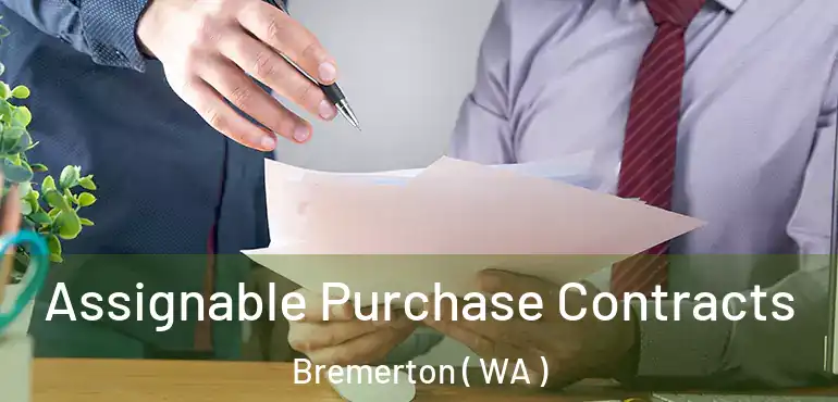  Assignable Purchase Contracts Bremerton ( WA )