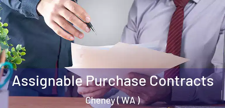  Assignable Purchase Contracts Cheney ( WA )