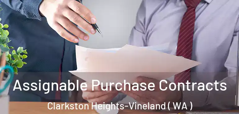  Assignable Purchase Contracts Clarkston Heights-Vineland ( WA )