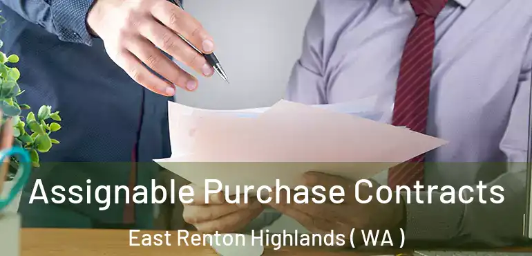  Assignable Purchase Contracts East Renton Highlands ( WA )