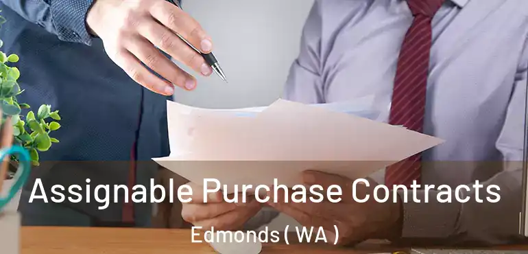  Assignable Purchase Contracts Edmonds ( WA )