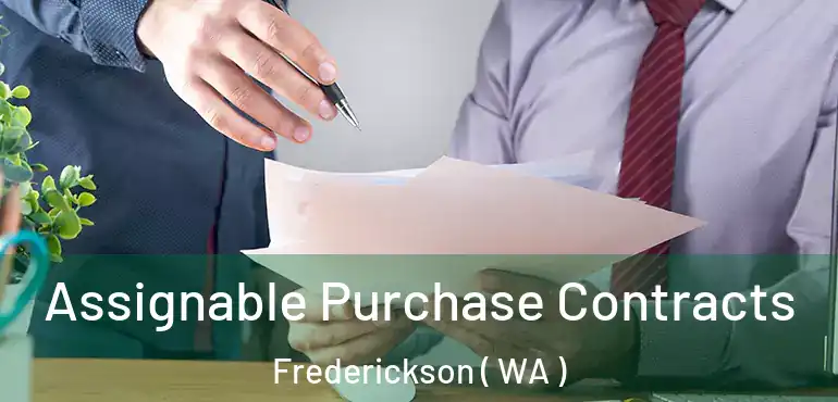  Assignable Purchase Contracts Frederickson ( WA )
