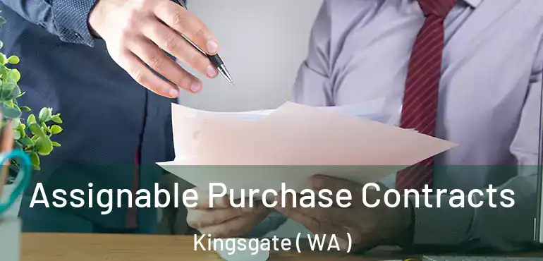  Assignable Purchase Contracts Kingsgate ( WA )