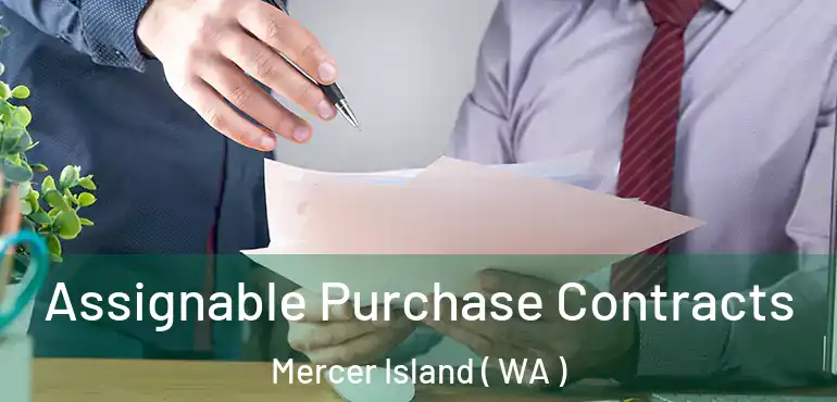  Assignable Purchase Contracts Mercer Island ( WA )