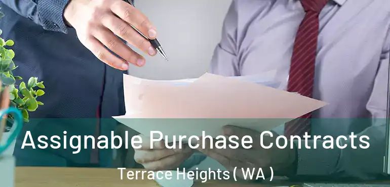  Assignable Purchase Contracts Terrace Heights ( WA )