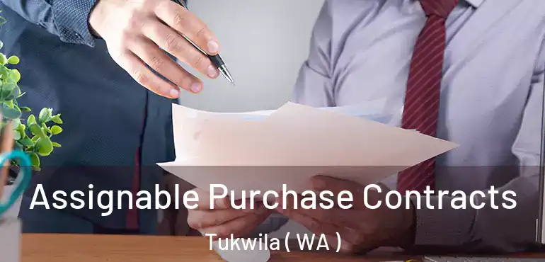  Assignable Purchase Contracts Tukwila ( WA )