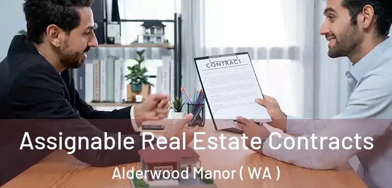  Assignable Real Estate Contracts Alderwood Manor ( WA )