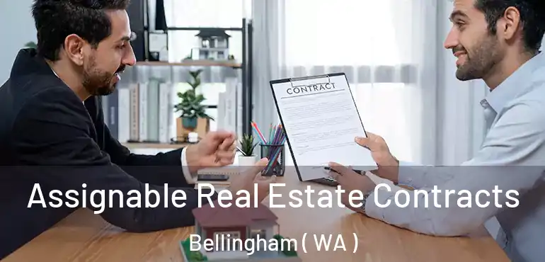 Assignable Real Estate Contracts Bellingham ( WA )