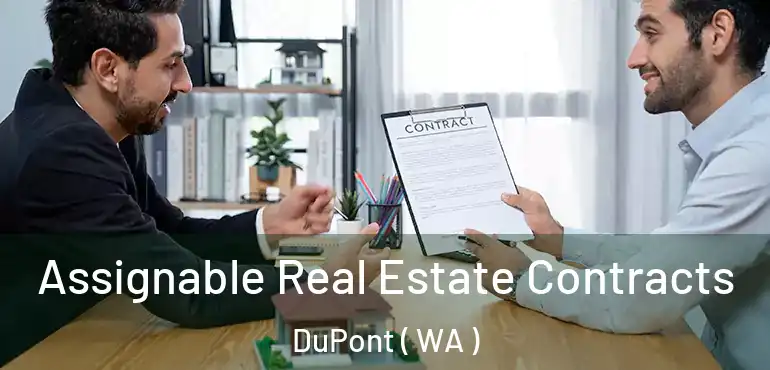  Assignable Real Estate Contracts DuPont ( WA )