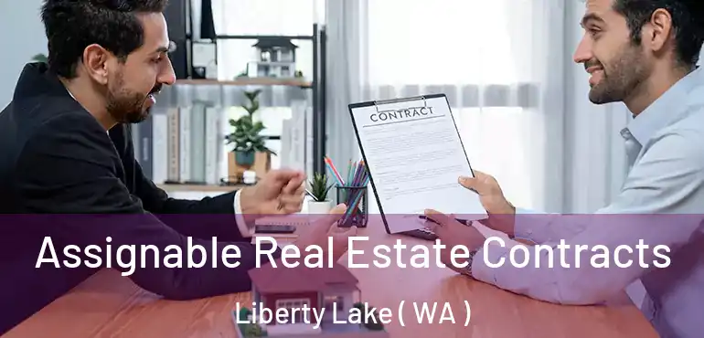  Assignable Real Estate Contracts Liberty Lake ( WA )