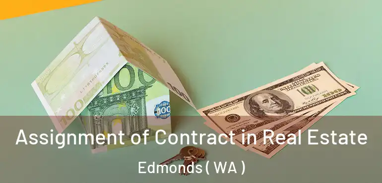  Assignment of Contract in Real Estate Edmonds ( WA )