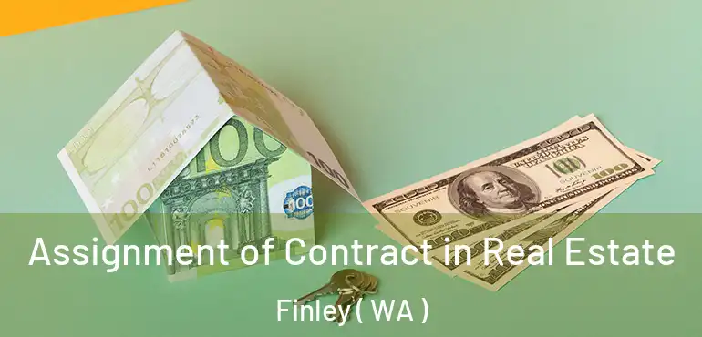  Assignment of Contract in Real Estate Finley ( WA )