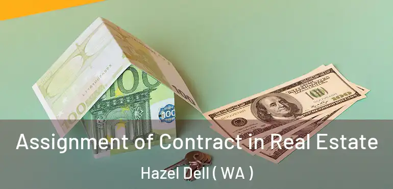  Assignment of Contract in Real Estate Hazel Dell ( WA )