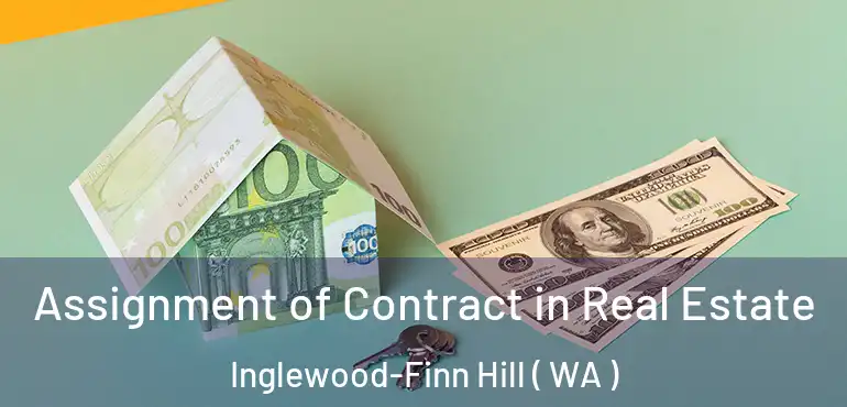  Assignment of Contract in Real Estate Inglewood-Finn Hill ( WA )