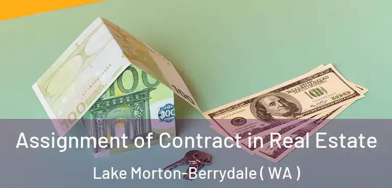  Assignment of Contract in Real Estate Lake Morton-Berrydale ( WA )