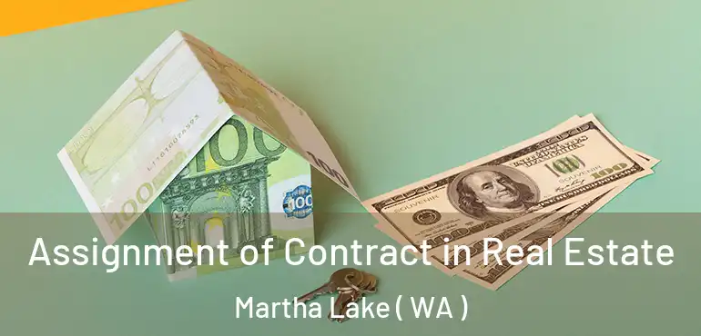  Assignment of Contract in Real Estate Martha Lake ( WA )