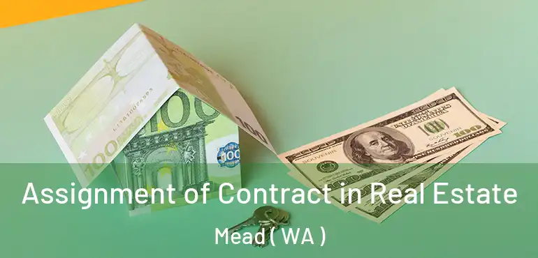  Assignment of Contract in Real Estate Mead ( WA )