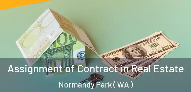  Assignment of Contract in Real Estate Normandy Park ( WA )