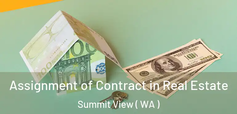  Assignment of Contract in Real Estate Summit View ( WA )