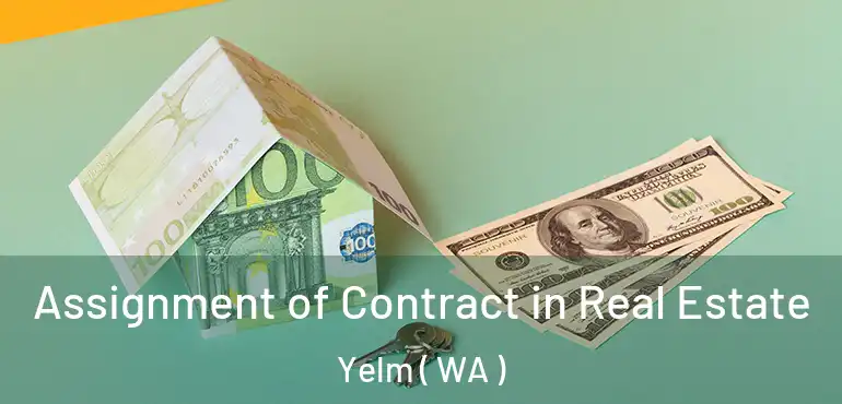  Assignment of Contract in Real Estate Yelm ( WA )