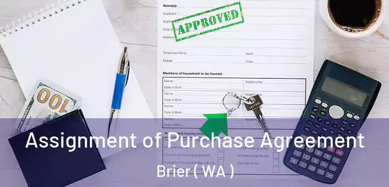  Assignment of Purchase Agreement Brier ( WA )