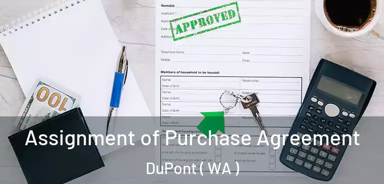  Assignment of Purchase Agreement DuPont ( WA )