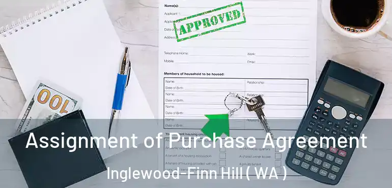  Assignment of Purchase Agreement Inglewood-Finn Hill ( WA )