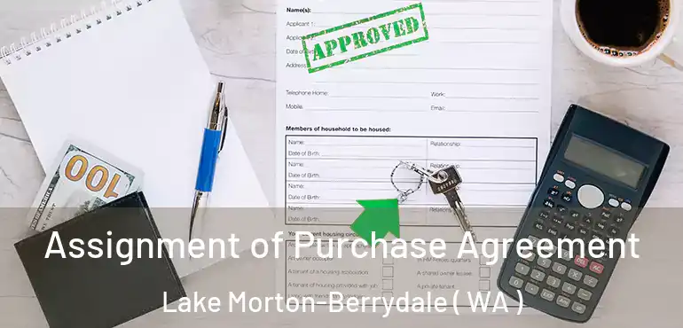  Assignment of Purchase Agreement Lake Morton-Berrydale ( WA )