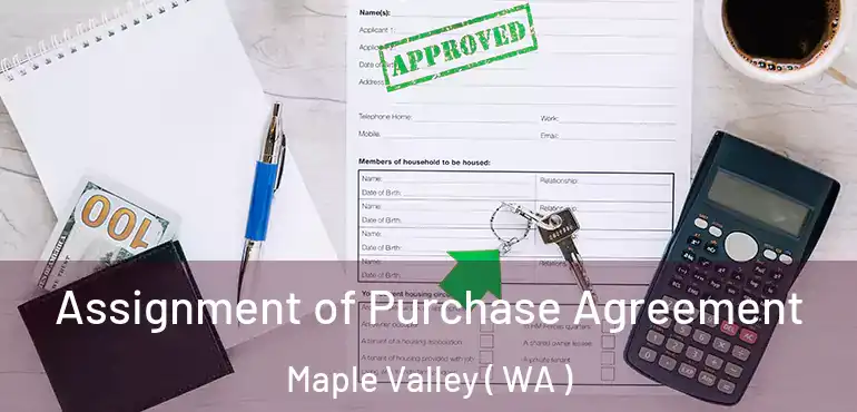  Assignment of Purchase Agreement Maple Valley ( WA )