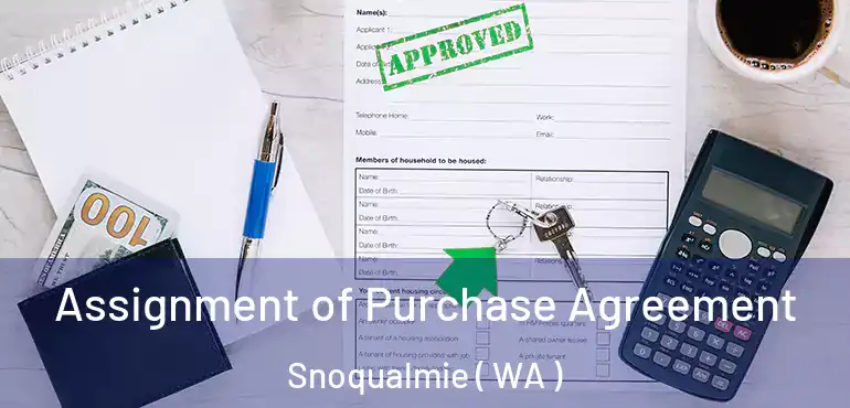  Assignment of Purchase Agreement Snoqualmie ( WA )