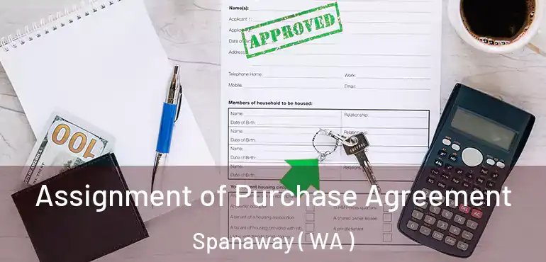  Assignment of Purchase Agreement Spanaway ( WA )