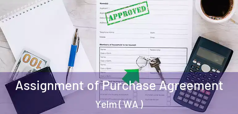  Assignment of Purchase Agreement Yelm ( WA )