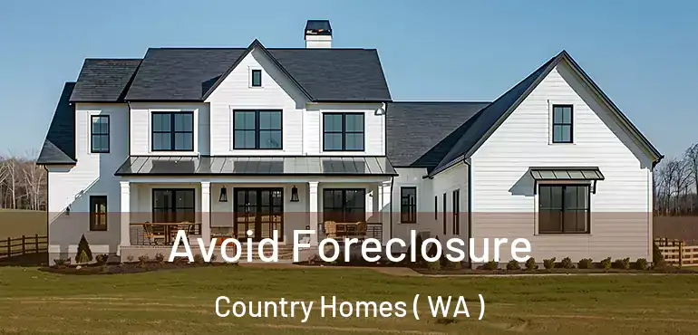 Avoid Foreclosure Country Homes ( WA )