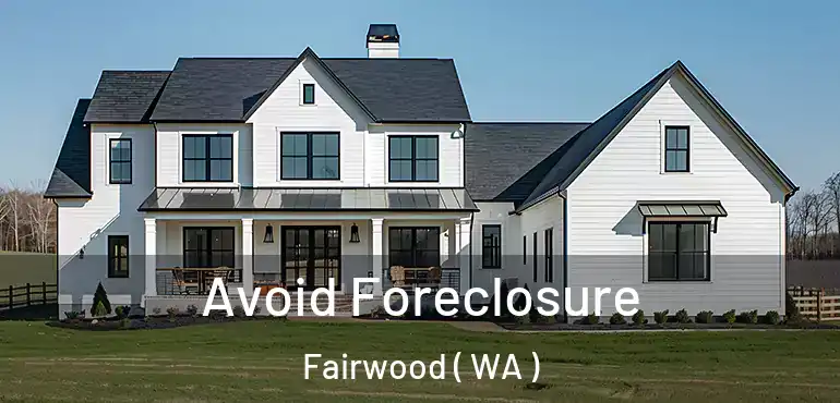  Avoid Foreclosure Fairwood ( WA )