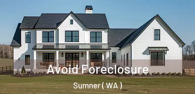  Avoid Foreclosure Sumner ( WA )