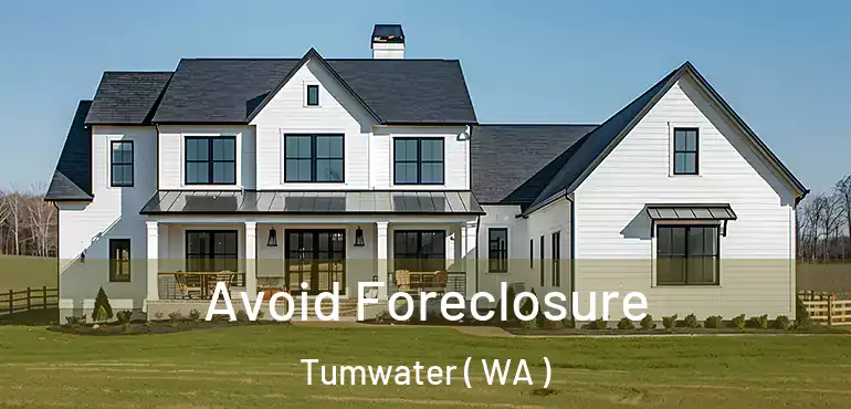  Avoid Foreclosure Tumwater ( WA )