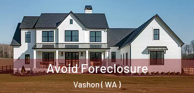  Avoid Foreclosure Vashon ( WA )