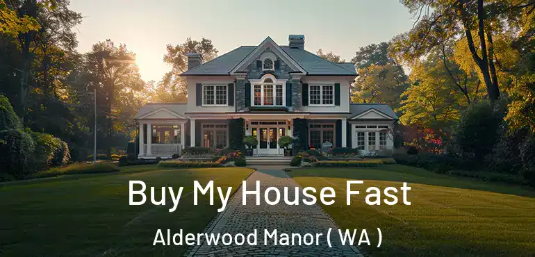  Buy My House Fast Alderwood Manor ( WA )