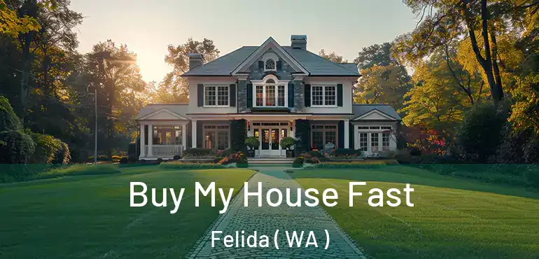  Buy My House Fast Felida ( WA )