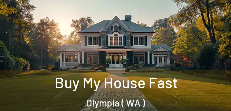  Buy My House Fast Olympia ( WA )