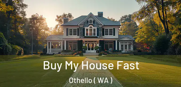  Buy My House Fast Othello ( WA )