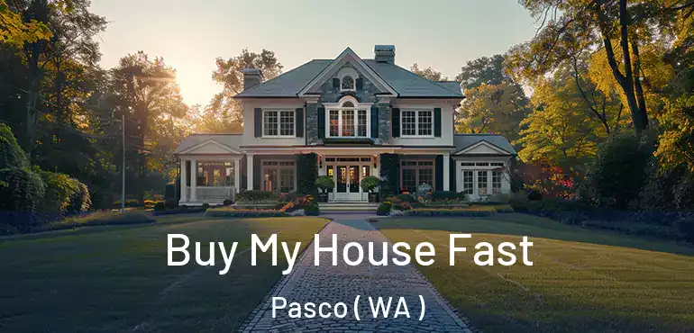  Buy My House Fast Pasco ( WA )