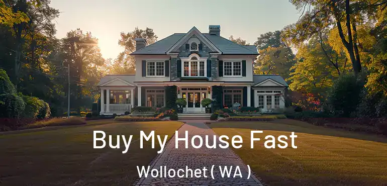  Buy My House Fast Wollochet ( WA )