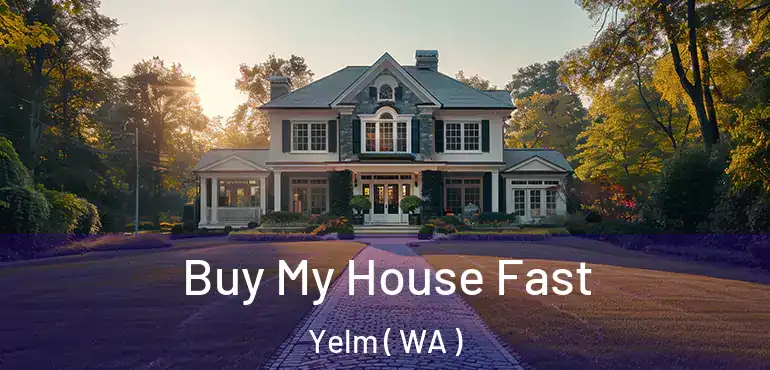  Buy My House Fast Yelm ( WA )