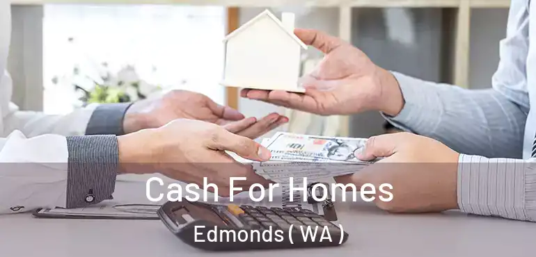  Cash For Homes Edmonds ( WA )