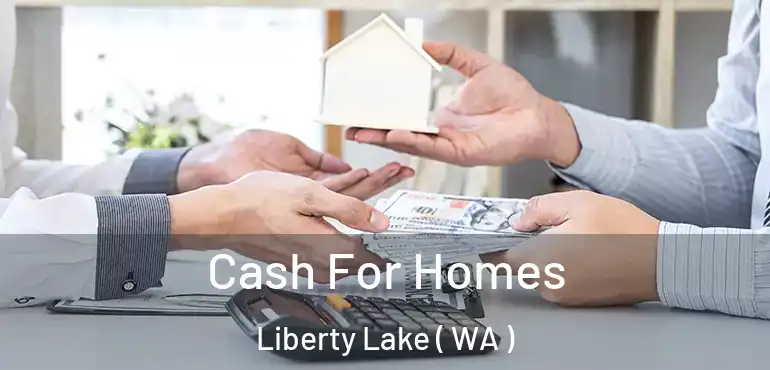  Cash For Homes Liberty Lake ( WA )
